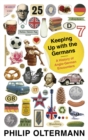 Keeping Up With the Germans : A History of Anglo-German Encounters - eBook