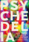 Psychedelia and Other Colours - Book
