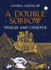 A Double Sorrow : Troilus and Criseyde - eBook