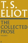 The Collected Prose of T.S. Eliot Volume 1 - Book