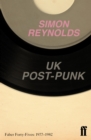 UK Post-Punk : Faber Forty-Fives: 1977-1982 - eBook