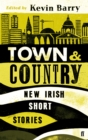 Town and Country : New Irish Short Stories - Book