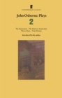 John Osborne Plays 2 : The Entertainer; the Hotel in Amsterdam; West of Suez; Time Present - eBook