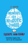 Memoirs of a Neurotic Zombie: Escape from Camp - eBook