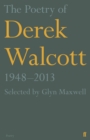The Poetry of Derek Walcott 1948-2013 - Book