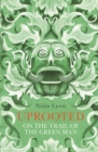 Uprooted : On the Trail of the Green Man - eBook