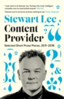 Content Provider : Selected Short Prose Pieces, 2011-2016 - Book