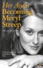 Her Again : Becoming Meryl Streep - eBook