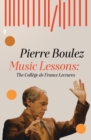 Music Lessons : The College de France Lectures - Book