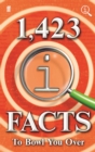 1,423 QI Facts to Bowl You Over - Book