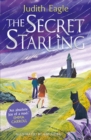 The Secret Starling : 'An absolute joy of a read.' Emma Carroll - Book