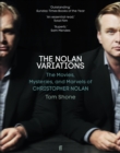 The Nolan Variations : The Movies, Mysteries, and Marvels of Christopher Nolan - Book