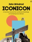 Iconicon : A Journey Around the Landmark Buildings of Contemporary Britain - Book