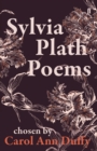 Sylvia Plath Poems Chosen by Carol Ann Duffy - Book