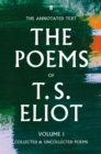 The Poems of T. S. Eliot Volume I : Collected and Uncollected Poems - Book