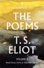 The Poems of T. S. Eliot Volume II : Practical Cats and Further Verses - Book