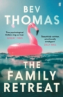 The Family Retreat : 'Few psychological thrillers ring so true.' The Sunday Times Crime Club Star Pick - Book