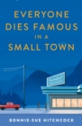 Everyone Dies Famous in a Small Town - Book