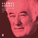 Seamus Heaney III Collected Poems (published 1996-2010) - eAudiobook