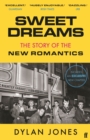 Sweet Dreams : From Club Culture to Style Culture, the Story of the New Romantics - Book