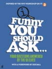 Funny You Should Ask . . . : Your Questions Answered by the QI Elves - Book