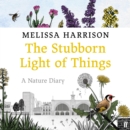 The Stubborn Light of Things - eAudiobook