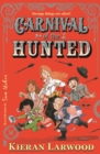 Carnival of the Hunted : BLUE PETER BOOK AWARD-WINNING AUTHOR - Book