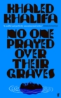 No One Prayed Over Their Graves - eBook