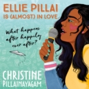 Ellie Pillai is (Almost) in Love - eAudiobook