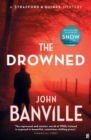 The Drowned : A Strafford and Quirke Murder Mystery - Book