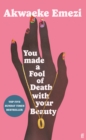 You Made a Fool of Death With Your Beauty : A SUNDAY TIMES TOP FIVE BESTSELLER - eBook