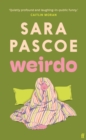 Weirdo : ‘Funny, sad, engaging, Pascoe nails everything that confronts women today.’ Stylist - Book