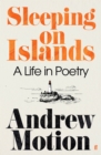 Sleeping on Islands : A Life in Poetry - Book
