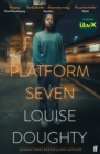 Platform Seven : From the writer of BBC smash hit drama 'Crossfire' - Book