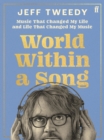 World Within a Song : Music That Changed My Life and Life That Changed My Music - eBook