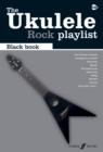 The Ukulele Rock Playlist: Black Book : Rock - Book
