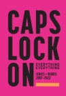 CAPS LOCK ON: Lyrics + Debris 2007-2022 - Book
