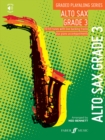 Graded Playalong Series: Alto Saxophone Grade 3 - Book