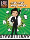Lang Lang Music Theory: Level 2 - Book