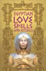 Egyptian Love Spells and Rituals - eBook