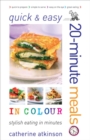 Quick and Easy 20-Minute Meals in Colour - eBook