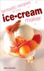 Fantastic Recipes for your Ice Cream Maker - eBook