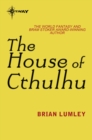 The House of Cthulhu - eBook