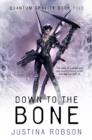 Down to the Bone : Quantum Gravity Book Five - eBook