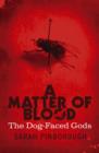 A Matter Of Blood : The Dog-Faced Gods Book One - eBook