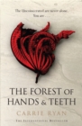 The Forest of Hands and Teeth : The unputdownable post-apocalyptic masterpiece - Book