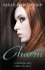 Charm : The definitive dark romantasy retelling of Cinderella from the unmissable TALES FROM THE KINGDOMS series - eBook