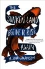 The Sunken Land Begins to Rise Again : Winner of the Goldsmiths Prize 2020 - eBook