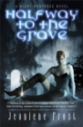 Halfway to the Grave : The sexiest and most badass paranormal romance series you ll ever read - eBook