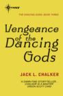 Vengeance of the Dancing Gods - eBook